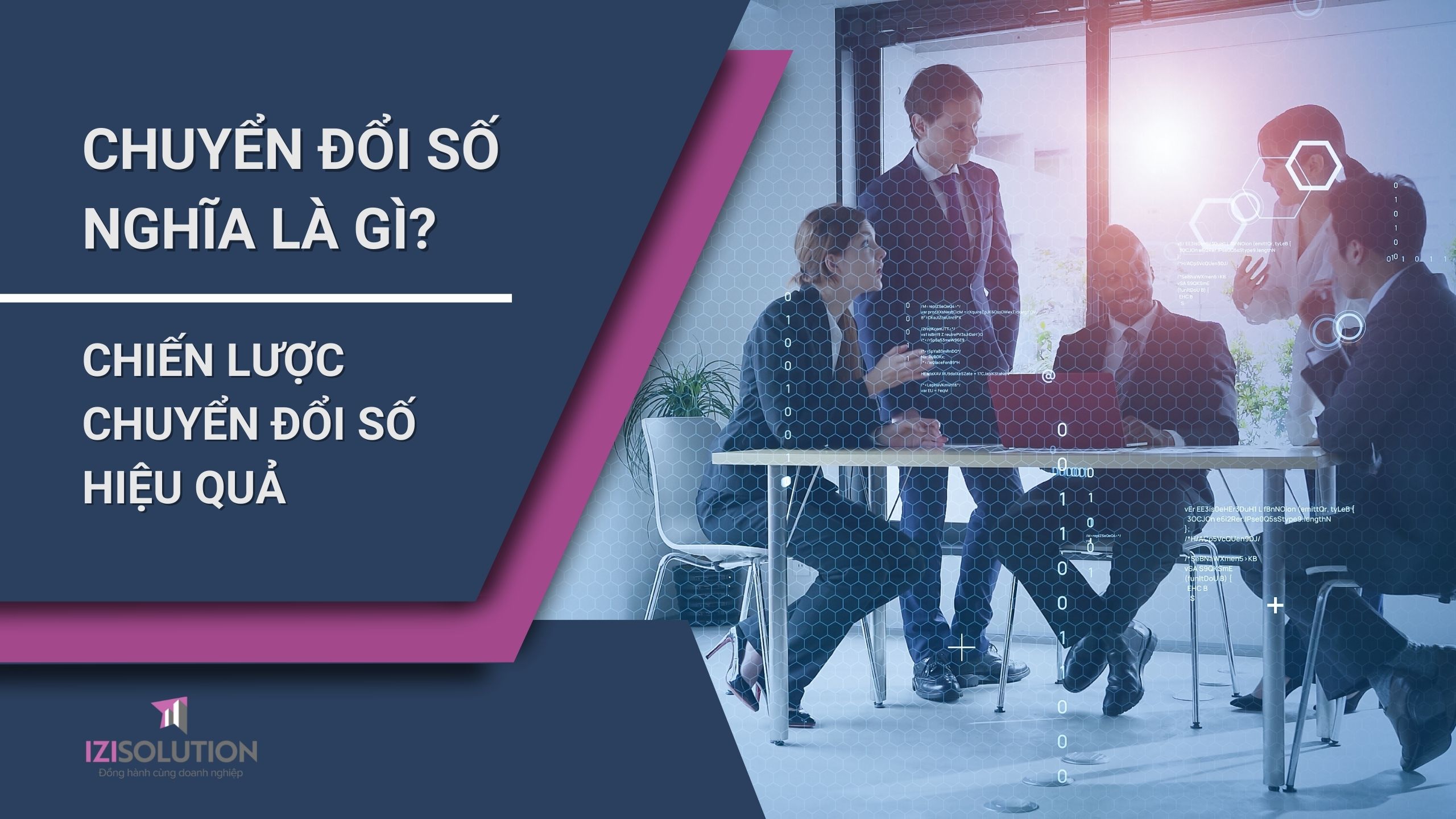 Chuyển đổi số nghĩa là gì? Chiến lược chuyển đổi số hiệu quả